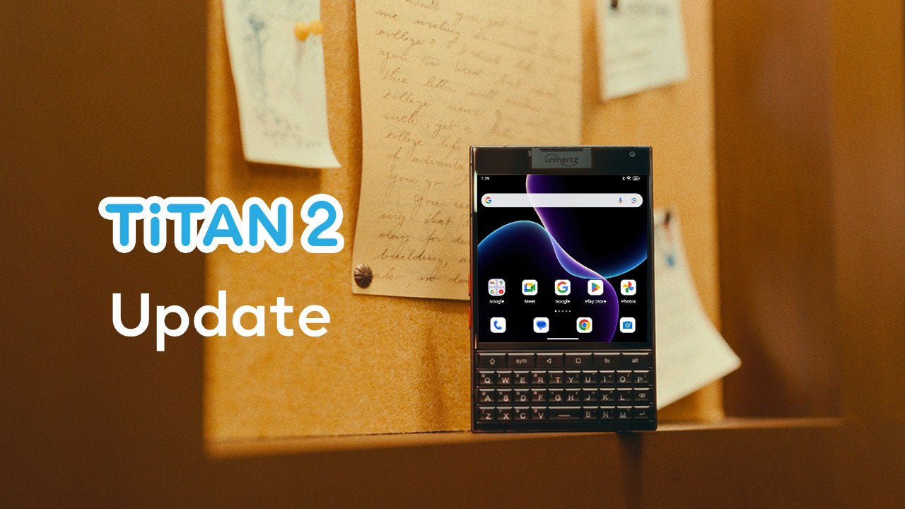 Titan 2 Upgrades to Android 16! - Unihertz