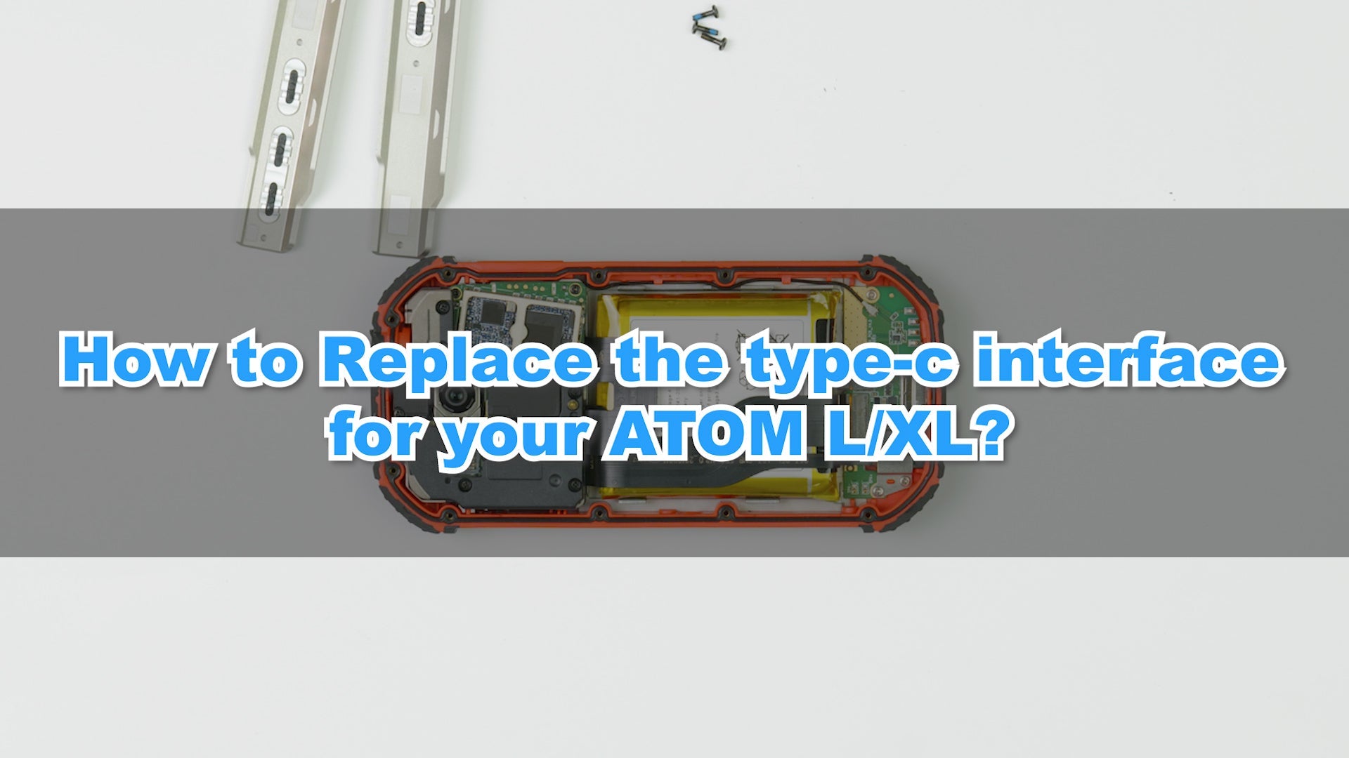 Unihertz Atom L/XL Type-C Interface Replacement Tutorial - Unihertz