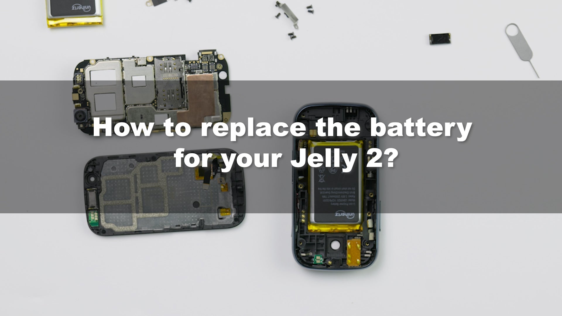Unihertz Jelly 2 Battery Replacement Tutorial - Unihertz