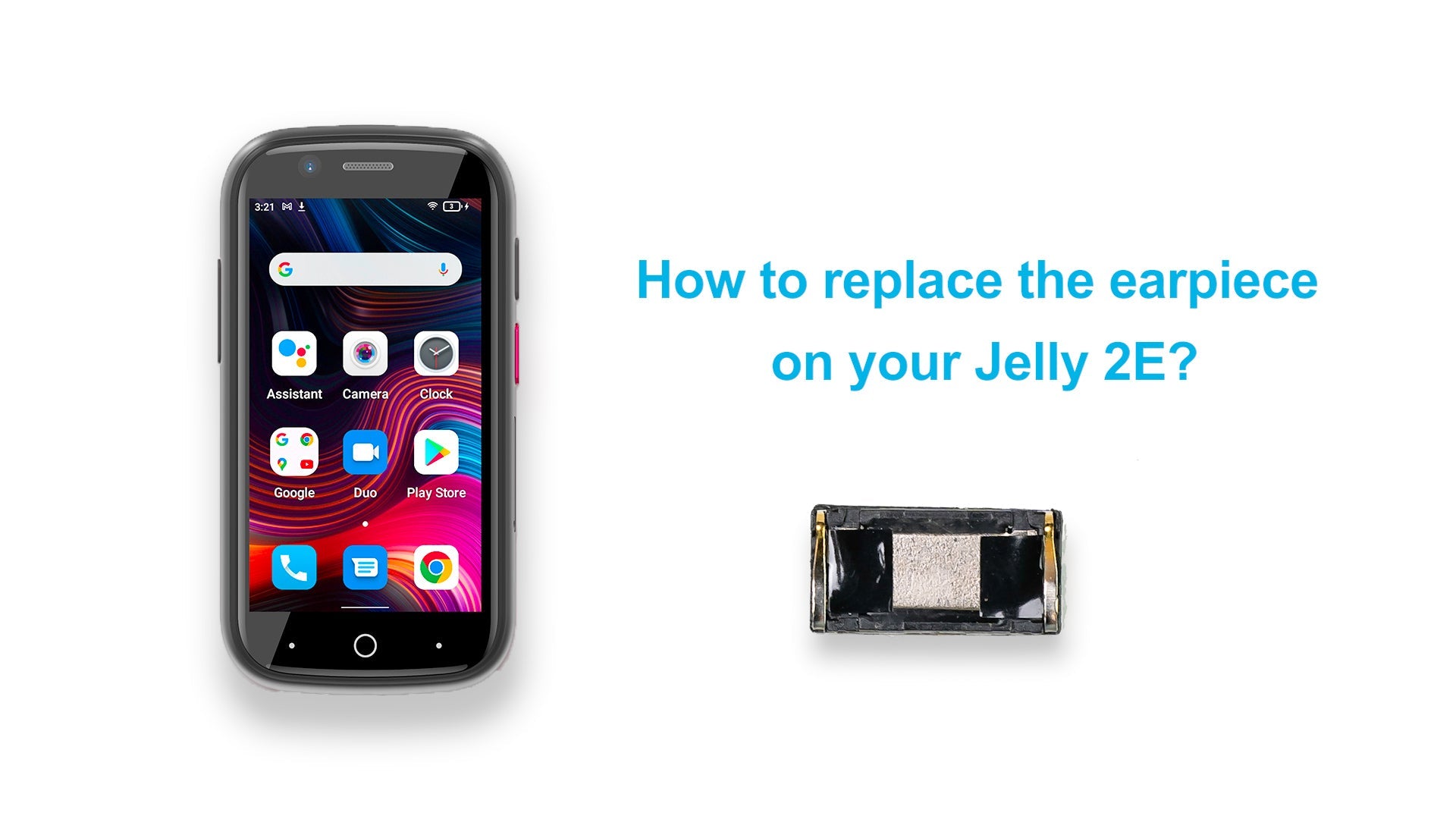 Unihertz Jelly 2E Earpiece Replacement Tutorial - Unihertz