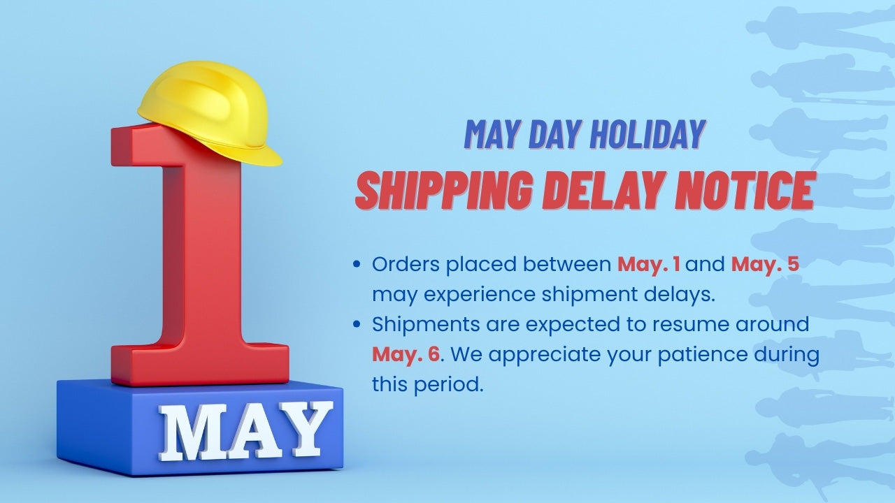 2026 May Day Holiday Shipping Delay Notice
