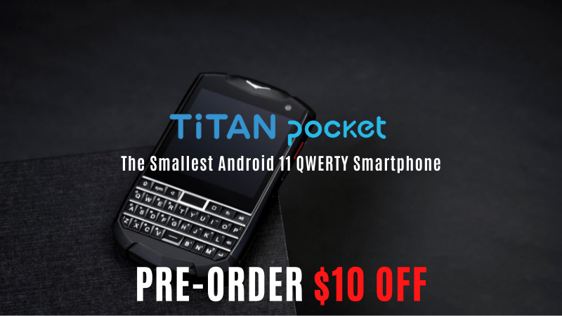 Titan Pocket Is Available For Pre-Order - Unihertz