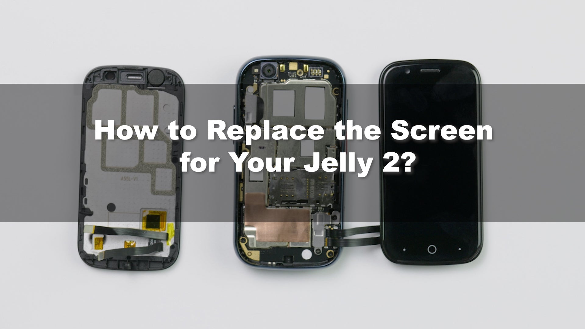 Unihertz Jelly 2 Screen Replacement Tutorial - Unihertz