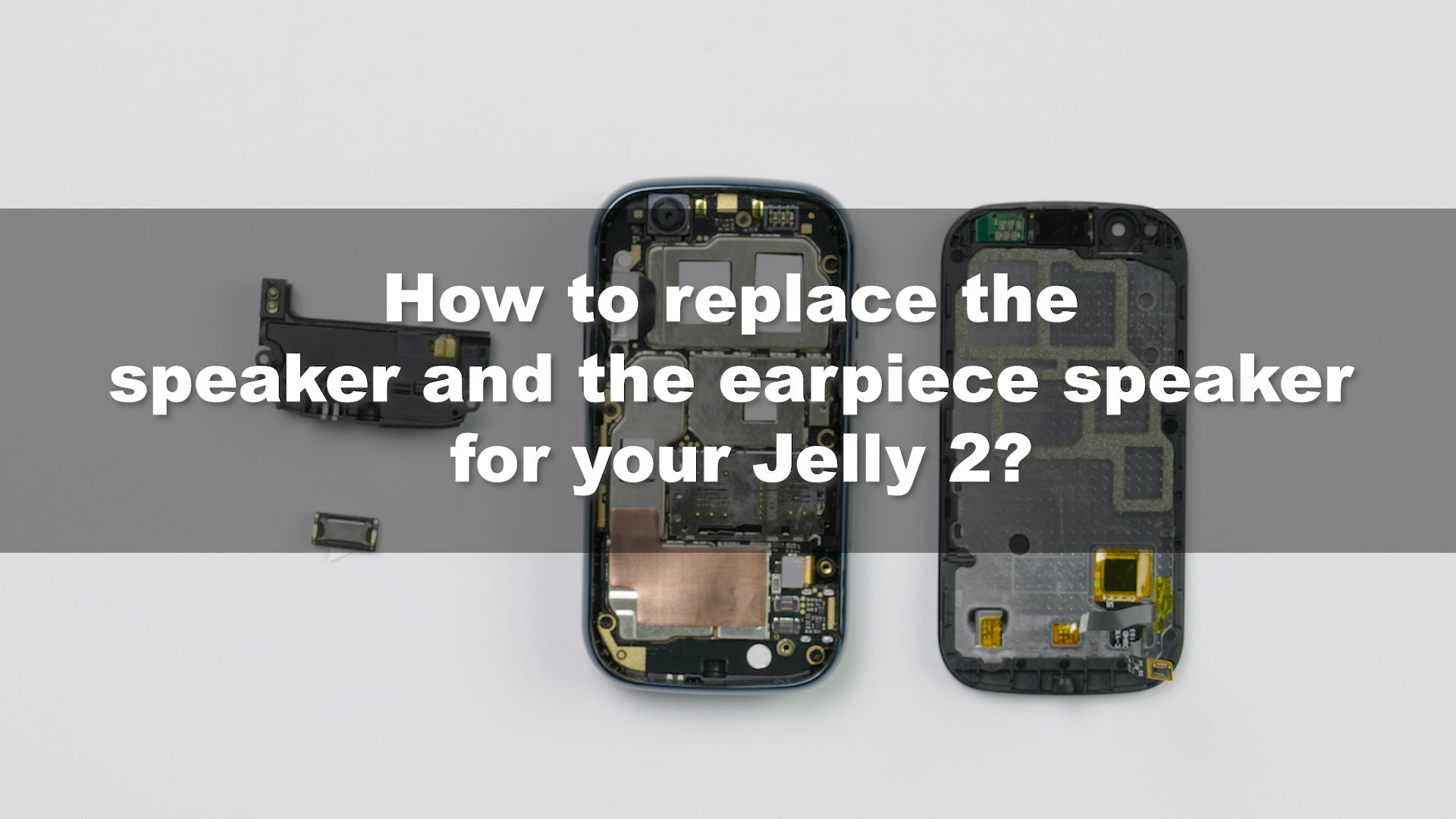 Unihertz Jelly 2 Speaker and Earpiece Speaker Assembly Replacement Tutorial - Unihertz