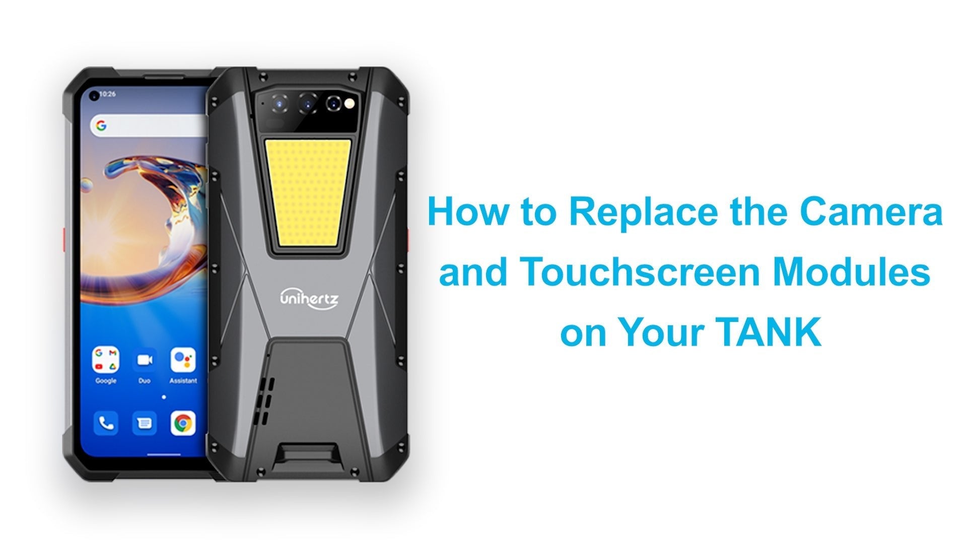 Unihertz Tankカメラおよびタッチスクリーン モジュールの交換