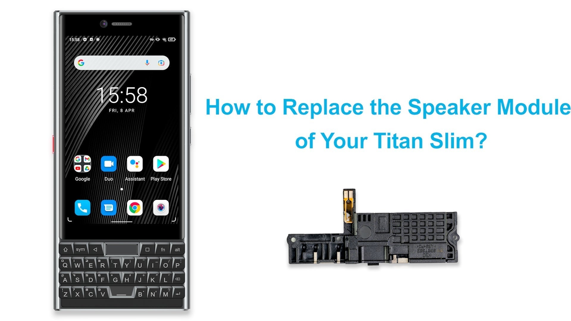 Unihertz Titan Slim Speaker Module Replacement Tutorial